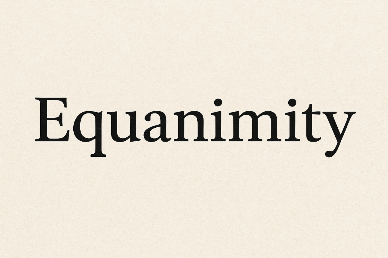 the word equanimity on a beige background